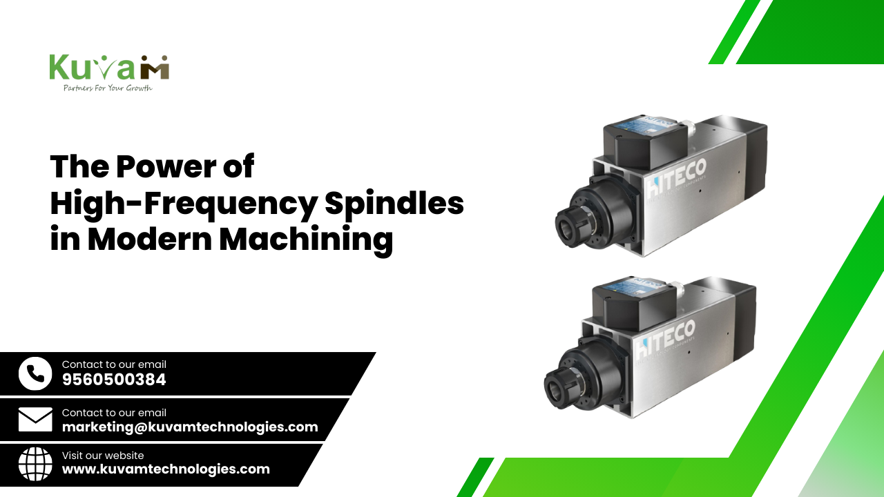 The Power of High-Frequency Spindles in Modern Machining