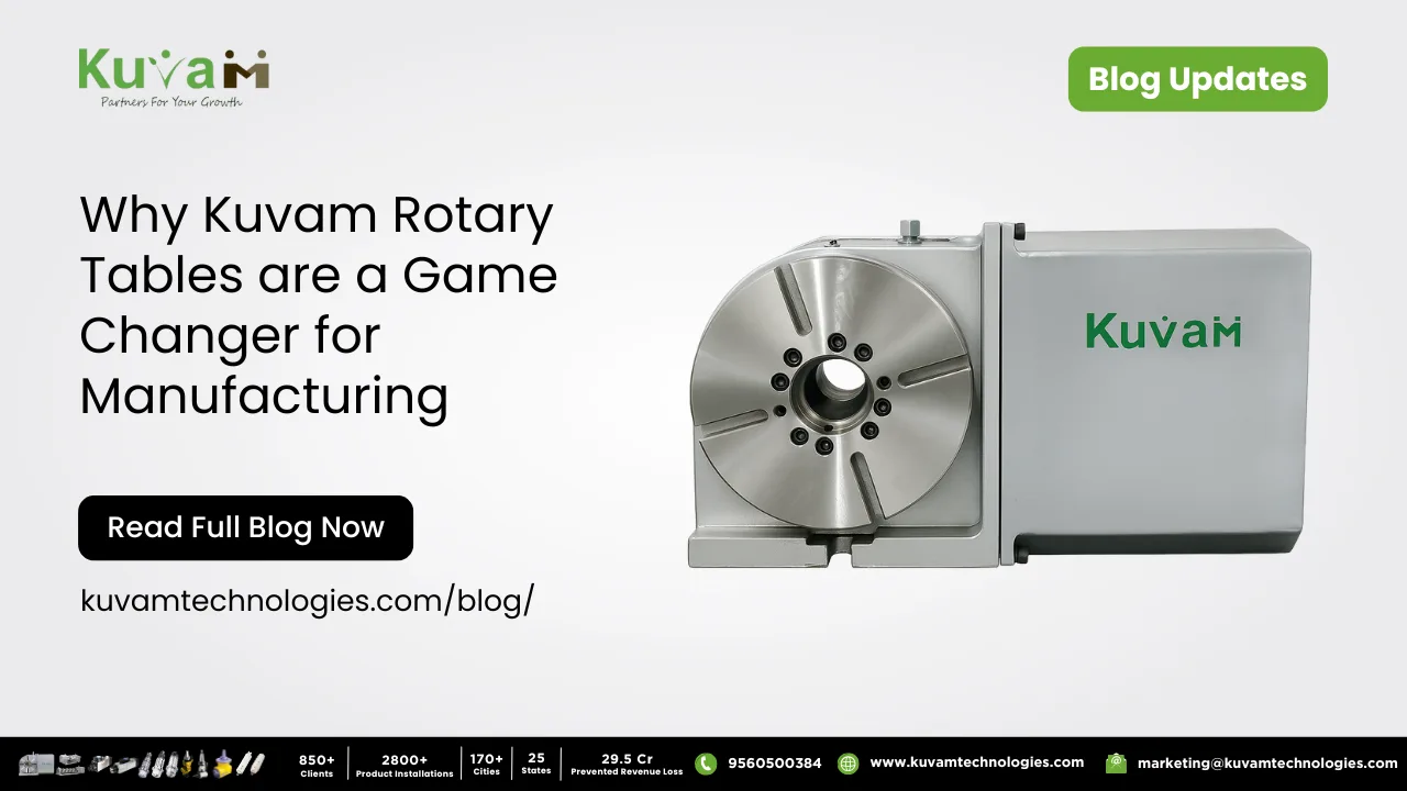 Why Kuvam Technologies VMC Rotary Tables Are a Game-Changer for CNC Manufacturing