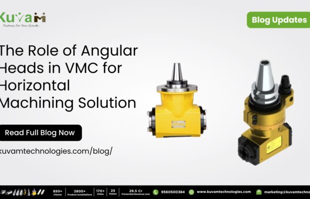 The Role of Angular Heads in VMC for Horizontal Machining Solutions