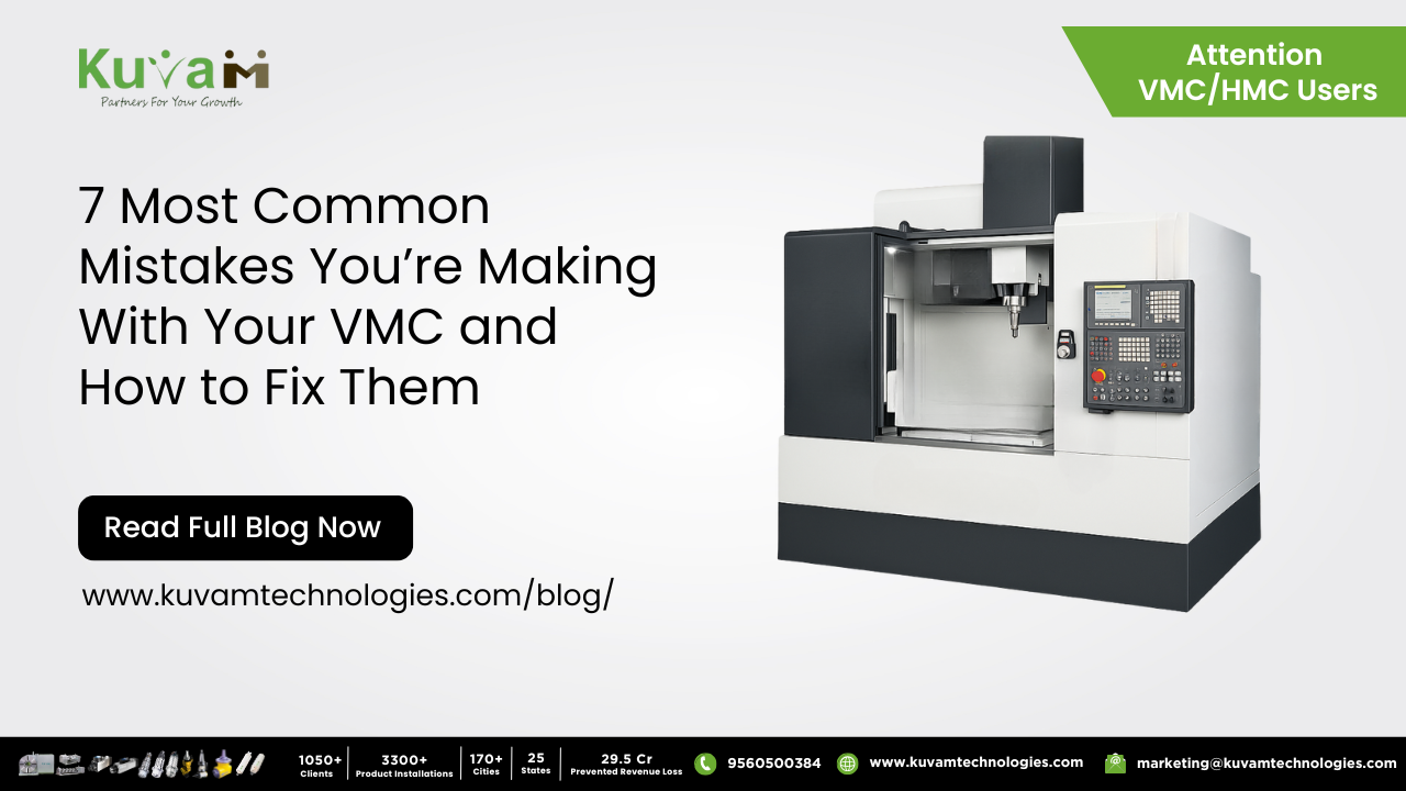 7 Most Common Mistakes You’re Making With Your VMC and How to Fix Them