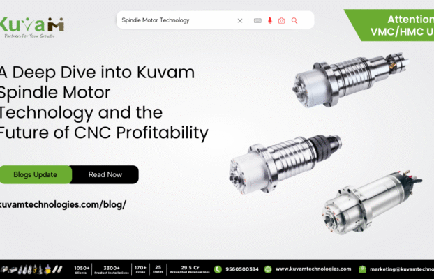 The Pinnacle of Precision: A Deep Dive into Kuvam Spindle Motor Technology and the Future of CNC Profitability