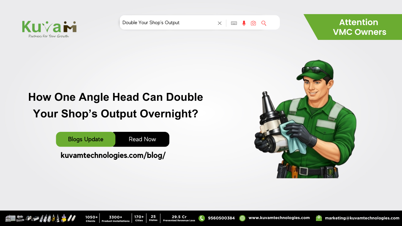 How One Angle Head Can Double Your Shop’s Output Overnight?