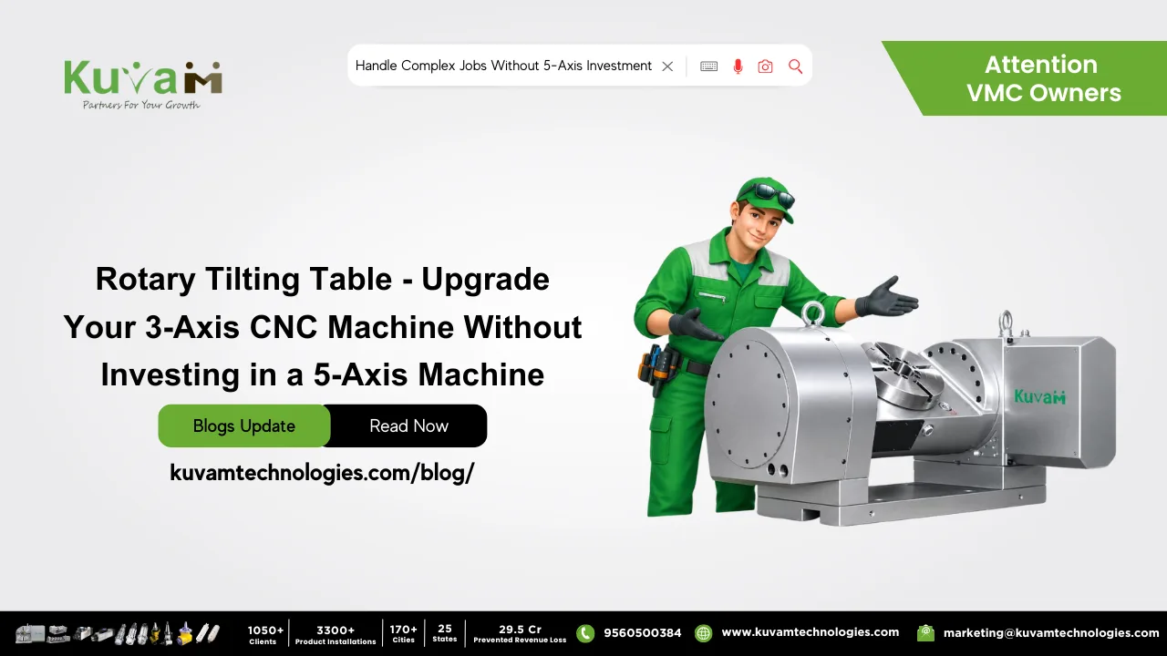 Rotary Tilting Table – Upgrade Your 3-Axis CNC Machine Without Investing in a 5-Axis Machine