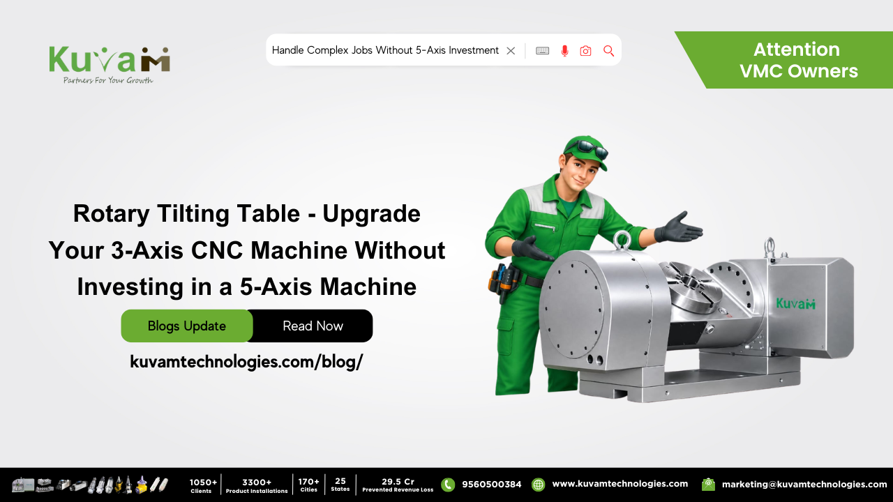Rotary Tilting Table – Upgrade Your 3-Axis CNC Machine Without Investing in a 5-Axis Machine