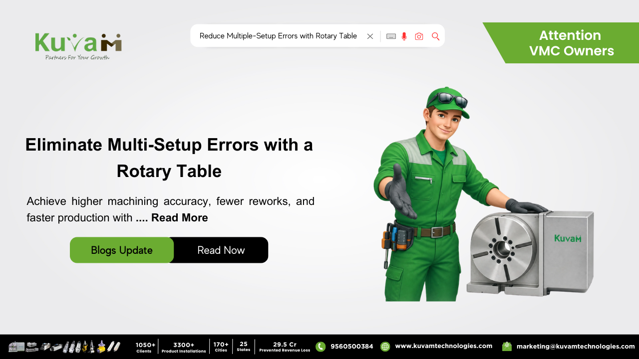 Rotary Table Success: 7 Powerful Ways to Eliminate Multi-Setup Errors and Improve CNC Machining Accuracy