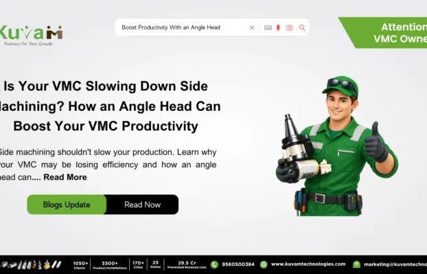 Is Your VMC Turning Simple Side Operations into Expensive Production Delays and Could an Angle Head Be the Answer?