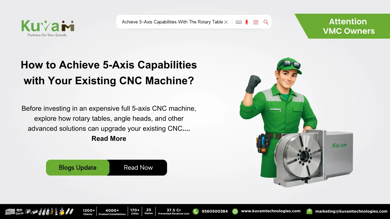 Do You Really Need a Full 5-Axis Machine or Just a Rotary Table to Use the One You Already Have?