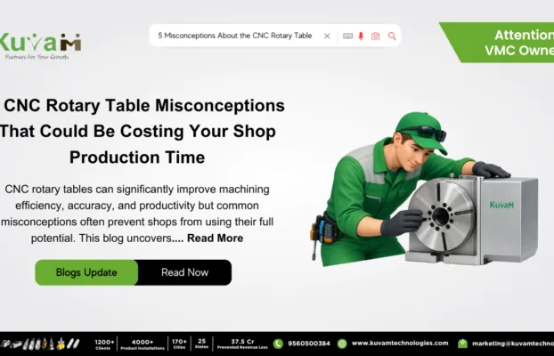5 Misconceptions About the CNC Rotary Table That Are Costing Shops Real Production Time